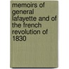 Memoirs Of General Lafayette And Of The French Revolution Of 1830 by Bernard Sarrans