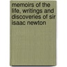 Memoirs Of The Life, Writings And Discoveries Of Sir Isaac Newton by Sir David Brewster