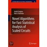 Novel Algorithms For Fast Statistical Analysis Of Scaled Circuits door Rob A. Rutenbar