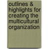 Outlines & Highlights For Creating The Multicultural Organization door Cram101 Textbook Reviews