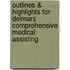Outlines & Highlights For Delmars Comprehensive Medical Assisting