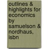Outlines & Highlights For Economics By Samuelson & Nordhaus, Isbn door Cram101 Textbook Reviews