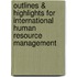 Outlines & Highlights For International Human Resource Management