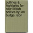Outlines & Highlights For New British Politics By Ian Budge, Isbn