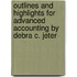 Outlines And Highlights For Advanced Accounting By Debra C. Jeter