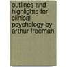 Outlines And Highlights For Clinical Psychology By Arthur Freeman by Cram101 Textbook Reviews