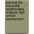 Passing the Maryland Algebra/Data Analysis High School Assessment