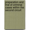 Preparation And Trial Of Criminal Cases Within The Second Circuit by Jay Goldberg