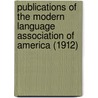 Publications Of The Modern Language Association Of America (1912) door Modern Language Association of America