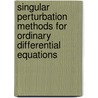 Singular Perturbation Methods for Ordinary Differential Equations by Robert E. O'Malley