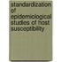 Standardization of Epidemiological Studies of Host Susceptibility