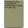 Standards-based Investigations Science Labs, Grades 6-8 [with Cd] door Melinda Oldham