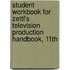 Student Workbook For Zettl's Television Production Handbook, 11th