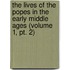 The Lives Of The Popes In The Early Middle Ages (Volume 1, Pt. 2)