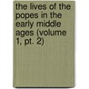 The Lives Of The Popes In The Early Middle Ages (Volume 1, Pt. 2) by Horace Kinder Mann