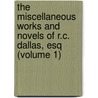 The Miscellaneous Works And Novels Of R.C. Dallas, Esq (Volume 1) door Robert Charles Dallas