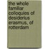 The Whole Familiar Colloquies Of Desiderius Erasmus, Of Rotterdam