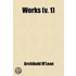 Works (Volume 1); With A Memoir Of His Life, Ministry, & Writings