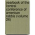 Yearbook Of The Central Conference Of American Rabbis (Volume 26)
