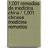 1,001 remedios de medicina china / 1,001 Chinese Medicine Remedies