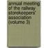 Annual Meeting Of The Railway Storekeepers' Association (Volume 3)