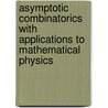 Asymptotic Combinatorics With Applications To Mathematical Physics door Anatoly M. Ed Vershik