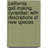 California Gall-Making Cynipidae; With Descriptions Of New Species door Mary Isabel McCracken