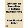 Collections And Proceedings Of The Maine Historical Society (1892) door Maine Historical Society