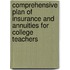 Comprehensive Plan Of Insurance And Annuities For College Teachers