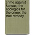 Crime Against Kansas; The Apologies For The Crime. The True Remedy