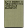 Current Directions in Radiopharmaceutical Research and Development door Stephen J. Mather