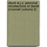 Daunt W.J.O. Personal Recollections Of Daniel O'Connell (Volume 2) door William Joseph Daunt