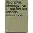 Descriptive Ethnology - Vol. I. - Eastern And Northern Asia-Europe
