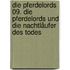 Die Pferdelords 09. Die Pferdelords und die Nachtläufer des Todes