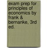 Exam Prep For Principles Of Economics By Frank & Bernanke, 3rd Ed. door Frank