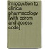 Introduction To Clinical Pharmacology [with Cdrom And Access Code]
