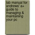 Lab Manual For Andrews' A+ Guide To Managing & Maintaining Your Pc