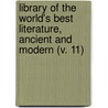 Library Of The World's Best Literature, Ancient And Modern (V. 11) by Charles Dudley Warner