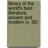 Library Of The World's Best Literature, Ancient And Modern (V. 30) by Charles Dudley Warner