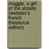 Maggie, A Girl Of The Streets (Webster's French Thesaurus Edition)