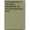 Mathefreunde 3. Schuljahr. Arbeitsheft mit Lernstandssteiten. Süd door Edmund Wallis