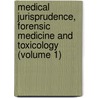 Medical Jurisprudence, Forensic Medicine And Toxicology (Volume 1) door Rudolph August Witthaus
