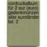 Vordruckalbum Für 2 Eur (euro) Gedenkmünzen Aller Euroländer Bd. 2 by Unknown