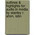 Outlines & Highlights For Audio In Media By Stanley R. Alten, Isbn