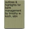 Outlines & Highlights For Bank Management By Timothy W. Koch, Isbn door Cram101 Textbook Reviews
