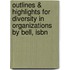 Outlines & Highlights For Diversity In Organizations By Bell, Isbn