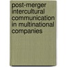 Post-Merger Intercultural Communication in Multinational Companies by Christina Burek