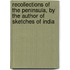 Recollections Of The Peninsula, By The Author Of Sketches Of India