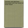 Russians And Germans - Translated From The French Of Victor Tissot door Victor Tissot