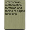 Smithsonian Mathematical Formulae And Tables Of Elliptic Functions by Smithsonian Institution